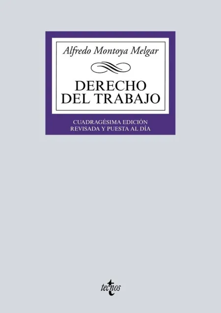 Derecho del Trabajo - 40ª Ed - 2019