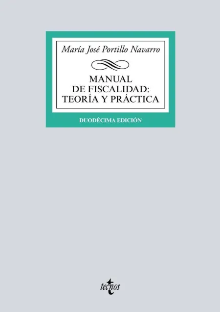 Manual de Fiscalidad: Teoría y Práctica. 12ª Ed. 2019