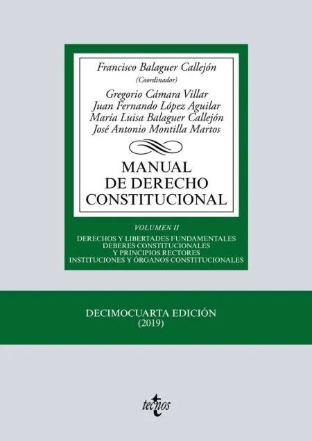 Manual de Derecho Constitucional. Vol. Ii: Derechos y Libertades Fundamentales. Deberes Constitucionales y Princip