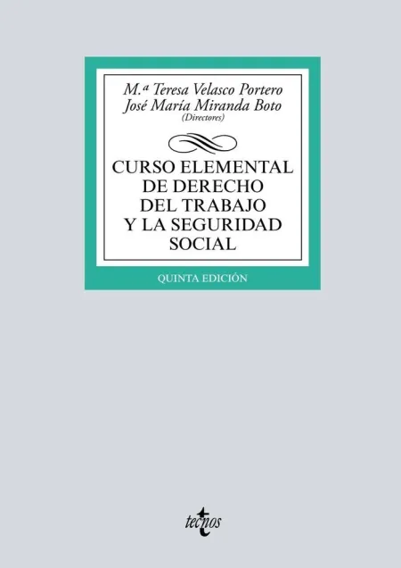 Curso Elemental de Derecho del Trabajo y la Seguridad Social. 5ª Ed - 2019
