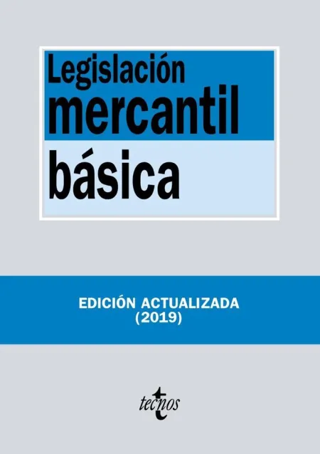 Legislación Mercantil Básica. 16ª Edic. 2019