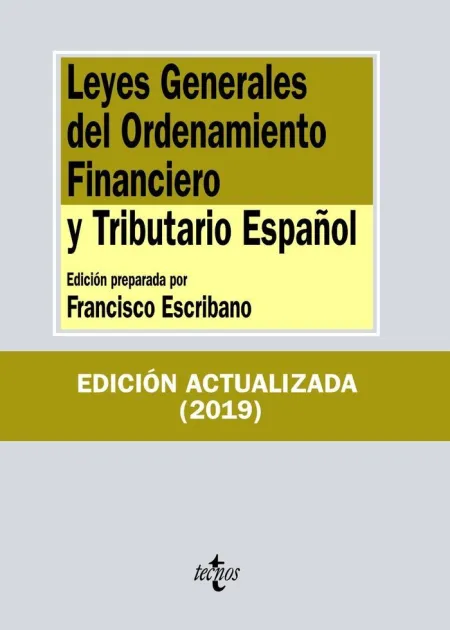 Leyes Generales del Ordenamiento Financiero y Tributario Español 13ª Edic. 2019