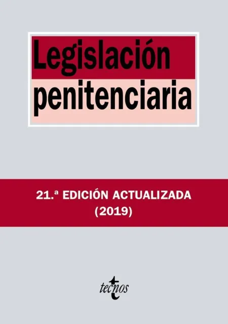 Legislación Penitenciaria. 21ª Edic. 2019