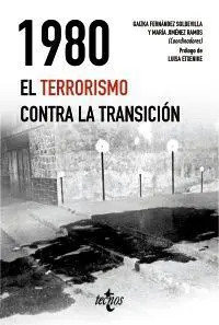 1980. El Terrorismo Contra la Transición