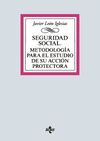 SEGURIDAD SOCIAL. METODOLOGÍA PARA EL ESTUDIO DE SU ACCIÓN PROTECTORA