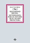 SEGURIDAD SOCIAL. METODOLOGÍA PARA EL ESTUDIO DE SU ACCIÓN PROTECTORA