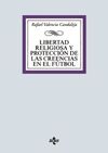 LIBERTAD RELIGIOSA Y PROTECCION DE LAS CREENCIAS EN EL FUTBOL