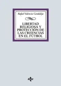 Libertad Religiosa y Proteccion de las Creencias en el Futbol