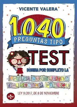 1040 Preguntas Tipo Test. Ley de Contratos del Sector Público