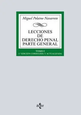 Lecciones de Derecho Penal Parte General. Tomo I