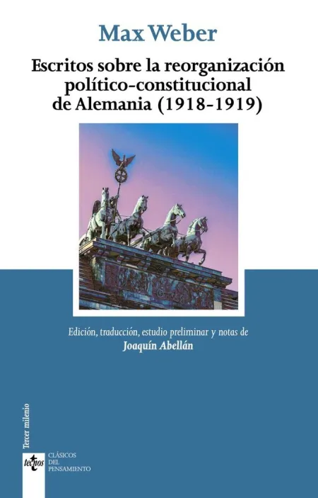 Escritos Sobre la Reorganizacion Politico-Constitucional de Alemania (1918-1919)