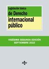 LEGISLACIÓN BÁSICA DE DERECHO INTERNACIONAL PÚBLICO (22EDI. 2022)