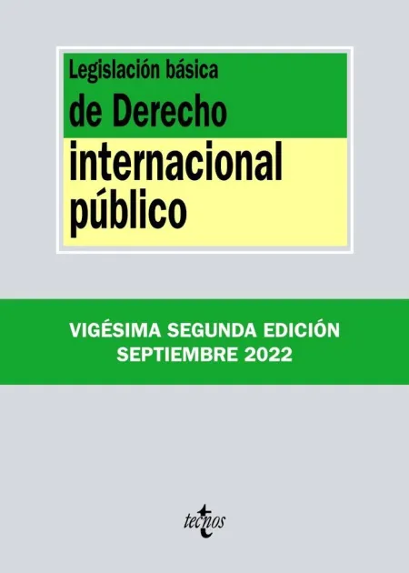 Legislación Básica de Derecho Internacional Público (22Edi. 2022)