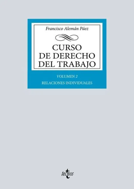 Curso de Derecho del Trabajo: Vol. 2: Relaciones Individuales