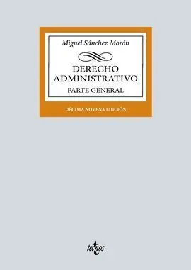 Derecho Administrativo. Parte General - 19ª Ed. - 2023