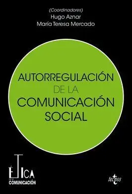 Ética y Autorregulación de la Comunicacion Social