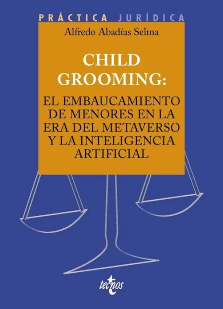 Child Grooming: el Embaucamiento de Menores en la Era del Metaverso y la Intelig