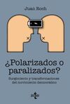 ¿POLARIZADOS O PARALIZADOS?