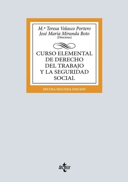 Curso Elemental de Derecho del Trabajo y la Seguridad Social 12ª Ed.