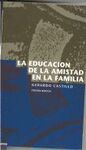 LA EDUCACION DE LA AMISTAD EN LA FAMILIA