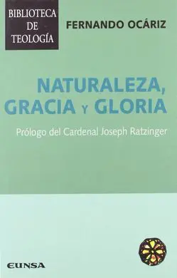 Naturaleza, Gracia y Gloria