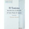 EL TOMISMO. INTRODUCCIÓN A LA FILOSOFÍA DE SANTO TOMÁS DE AQUINO