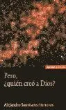 Pero, ¿Quién Creó a Dios?