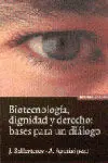 Biotecnología, Dignidad y Derecho: Bases para un Diálogo