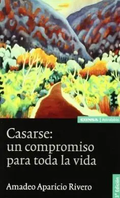 Casarse: un Compromiso para Toda la Vida
