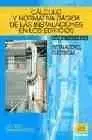 T. iii - Calculo y Normativa Basica de las Instalaciones en los Edificios - Instalaciones Electricas