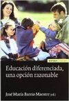 EDUCACIÓN DIFERENCIADA. UNA OPCIÓN RAZONABLE