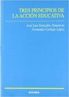 TRES PRINCIPIOS DE LA ACCIÓN EDUCATIVA