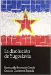 LA DISOLUCIÓN DE YUGOSLAVIA