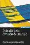Más Allá de la División del Trabajo