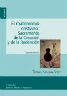 El Matrimonio Cristiano: Sacramento de la Creación y de la Redención