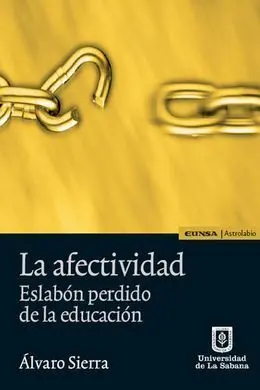La Afectividad. Eslabón Perdido de la Educación