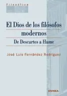 El Dios de los Filósofos Modernos. De Descartes a Hume