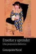 Enseñar y Aprender. Una Propuesta Didáctica