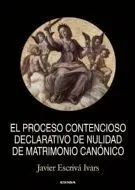 El Proceso Contencioso Declarativo de Nulidad de Matrimonio Canónico