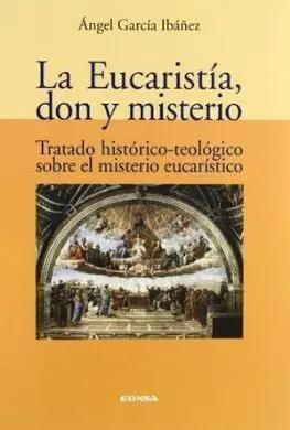 La Eucaristía, Don y Misterio