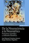 DE LA NEUROCIENCIA A LA NEUROÉTICA