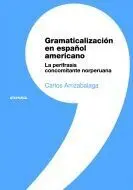 Gramaticalizacion en Español Americano. La Perífrasis Concomitante Norperuana
