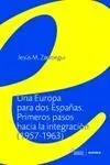 Una Europa para Dos Españas. Primeros Pasos Hacia la Integración (1957-1963)