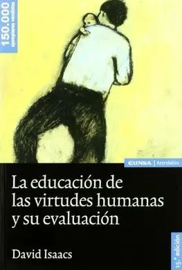La Educación de las Virtudes Humanas y Su Evaluación