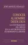 Conocer Al Hombre Desde Dios