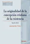 La Originalidad de la Concepción Cristiana de la Existencia