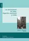 Las Asociaciones de Fieles. Aspectos Canónicos y Civiles