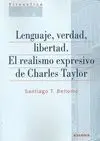 Lenguaje, Verdad, Libertad. El Realismo Expresivo de Charles Taylor