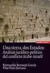 Una Tierra, Dos Estados: Análisis Jurídico-Político del Conflicto Árabe-Israelí