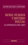 Moral Humana y Misterio Pascual